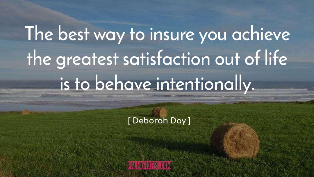 Deborah Day Quotes: The best way to insure