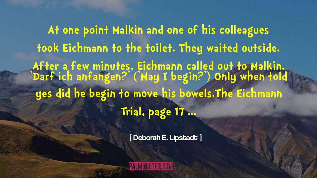 Deborah E. Lipstadt Quotes: At one point Malkin and