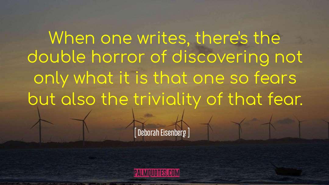 Deborah Eisenberg Quotes: When one writes, there's the