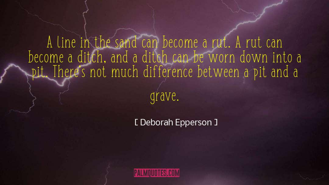 Deborah Epperson Quotes: A line in the sand