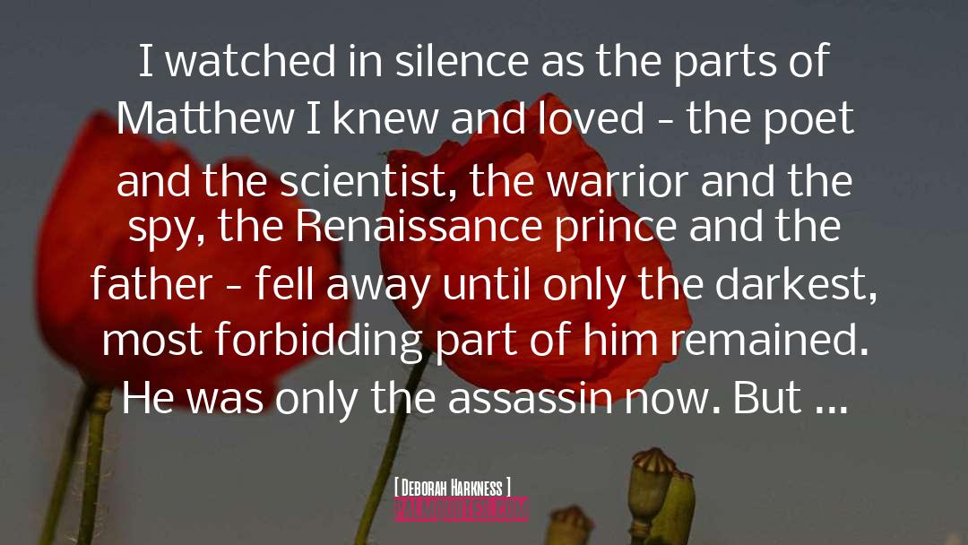 Deborah Harkness Quotes: I watched in silence as