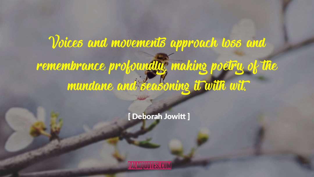 Deborah Jowitt Quotes: Voices and movements approach loss