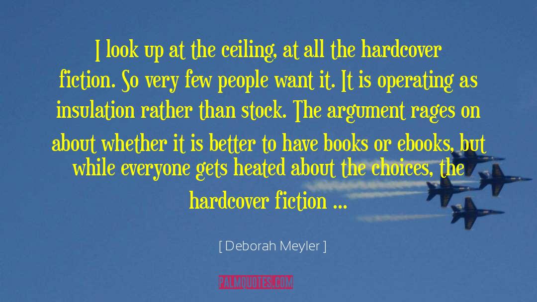 Deborah Meyler Quotes: I look up at the