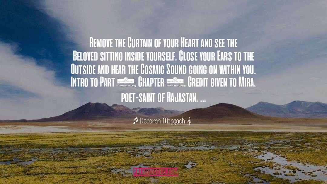 Deborah Moggach Quotes: Remove the Curtain of your