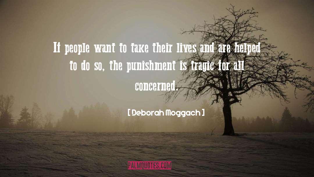 Deborah Moggach Quotes: If people want to take