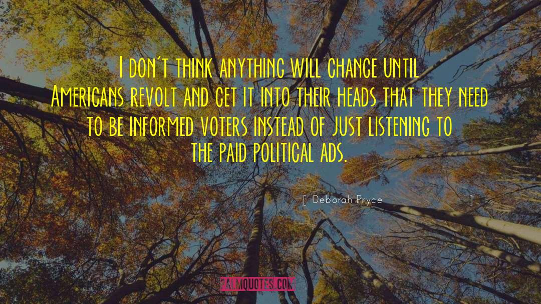 Deborah Pryce Quotes: I don't think anything will