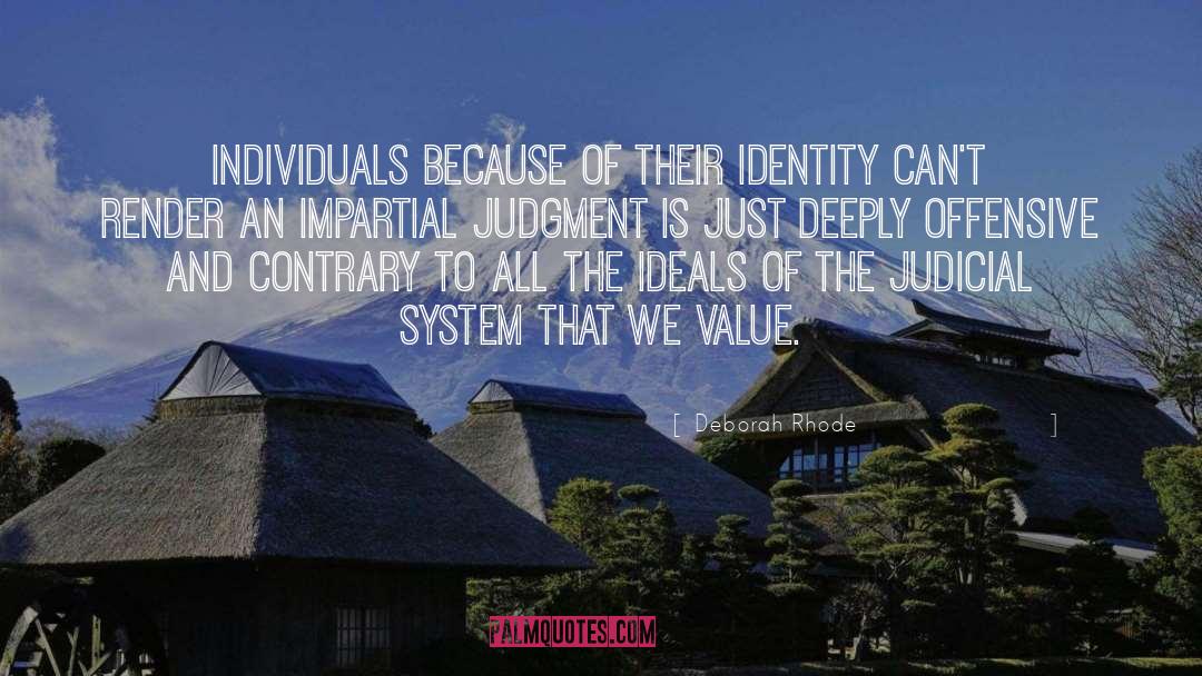 Deborah Rhode Quotes: Individuals because of their identity