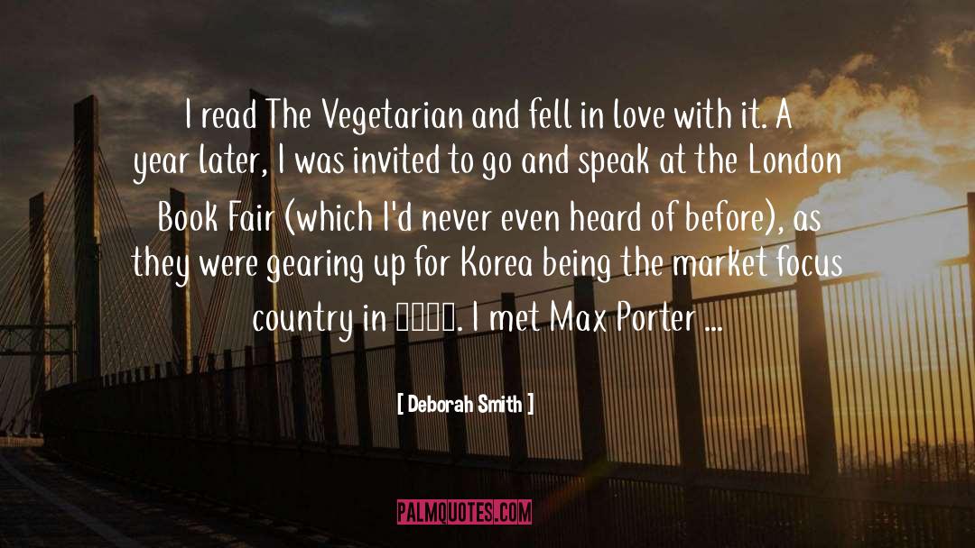 Deborah Smith Quotes: I read The Vegetarian and