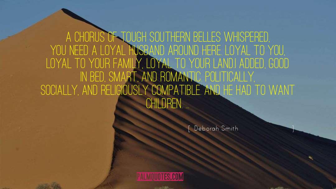 Deborah Smith Quotes: A chorus of tough southern