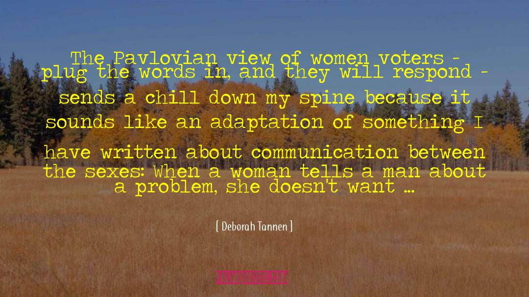 Deborah Tannen Quotes: The Pavlovian view of women