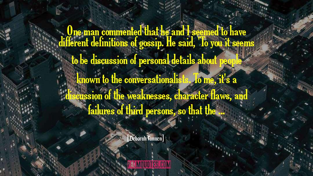 Deborah Tannen Quotes: One man commented that he