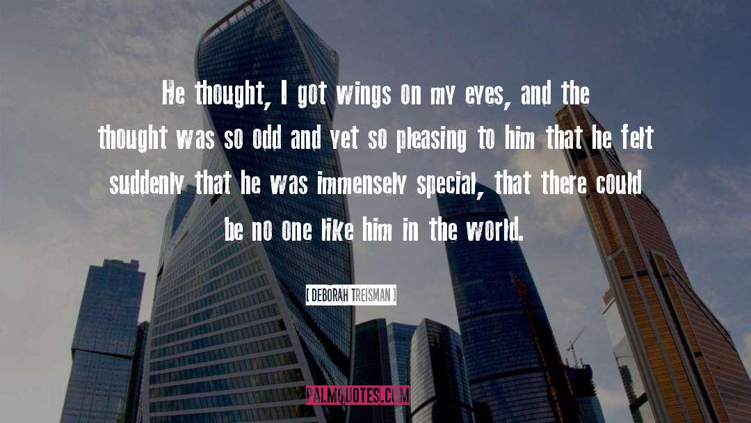 Deborah Treisman Quotes: He thought, I got wings