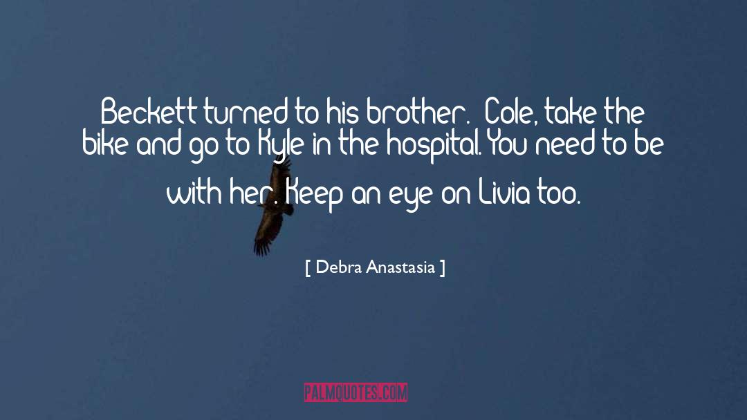 Debra Anastasia Quotes: Beckett turned to his brother.