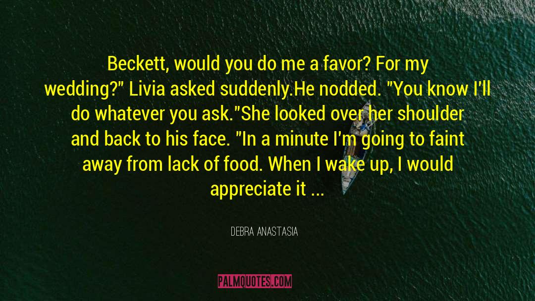 Debra Anastasia Quotes: Beckett, would you do me
