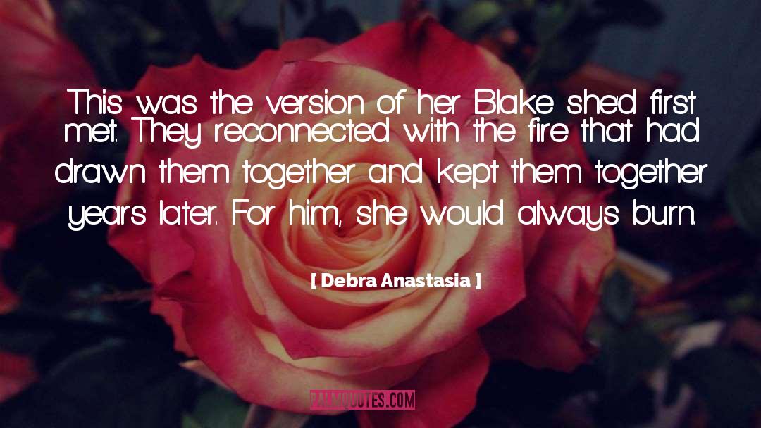 Debra Anastasia Quotes: This was the version of