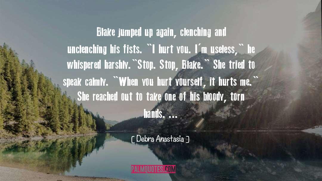 Debra Anastasia Quotes: Blake jumped up again, clenching