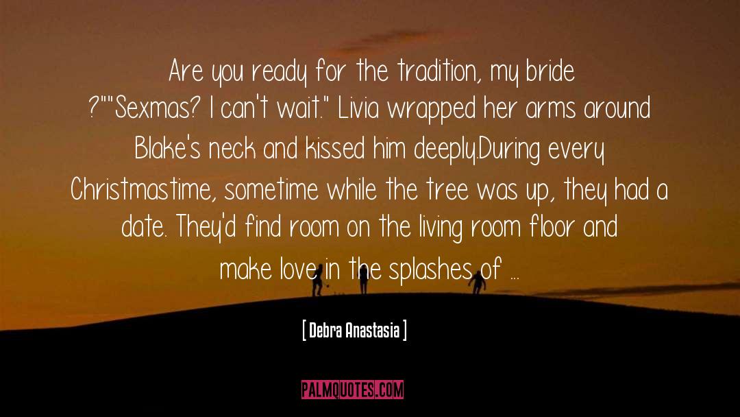 Debra Anastasia Quotes: Are you ready for the