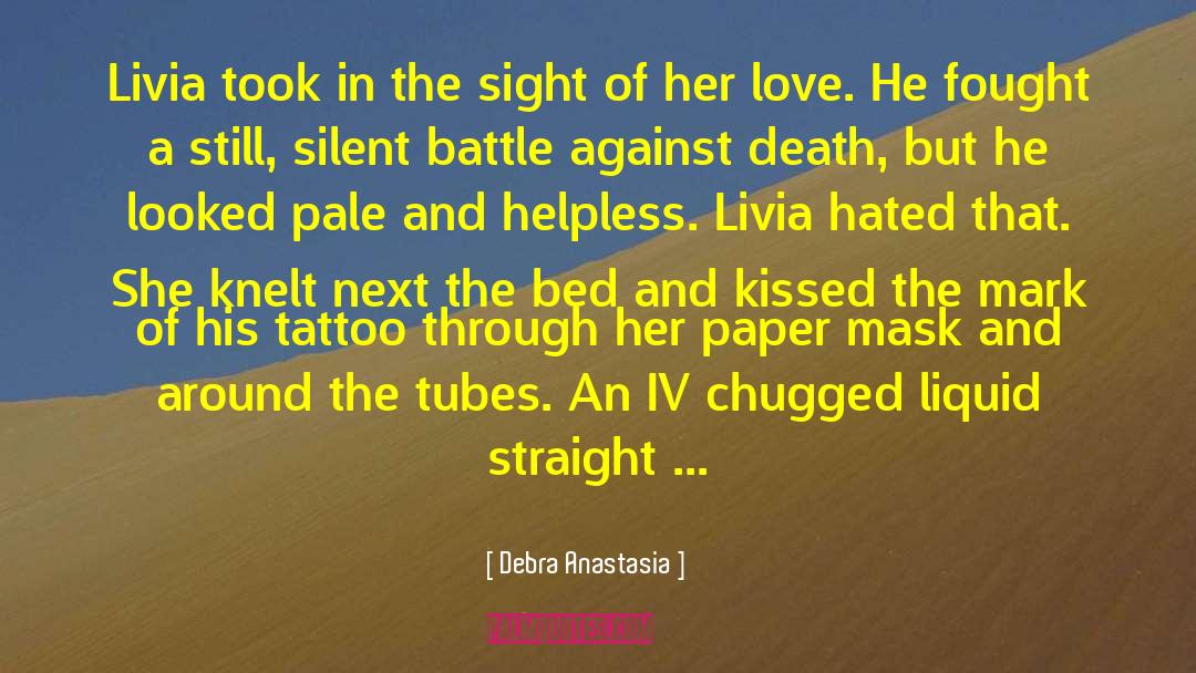 Debra Anastasia Quotes: Livia took in the sight