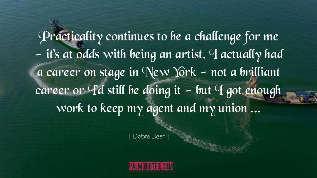 Debra Dean Quotes: Practicality continues to be a