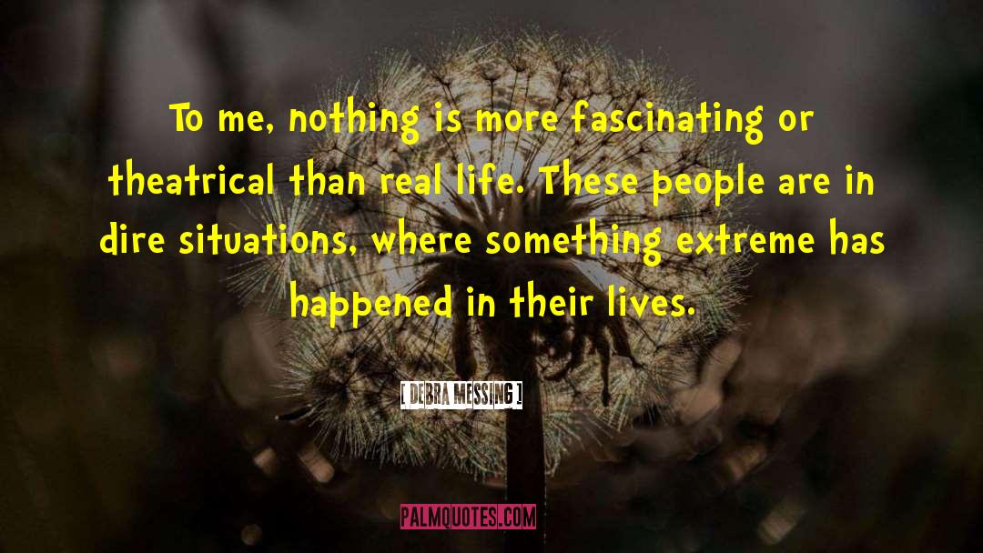 Debra Messing Quotes: To me, nothing is more