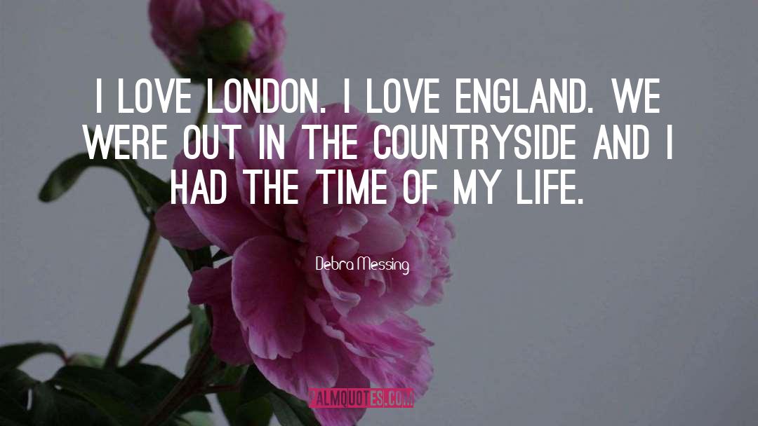 Debra Messing Quotes: I love London. I love