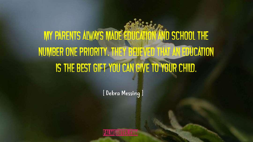 Debra Messing Quotes: My parents always made education