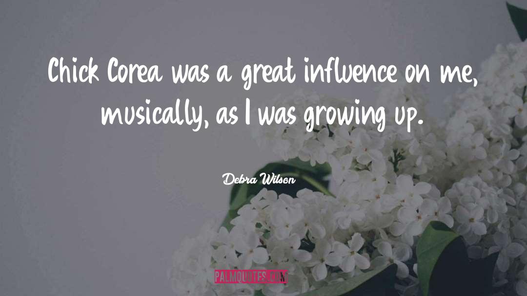Debra Wilson Quotes: Chick Corea was a great