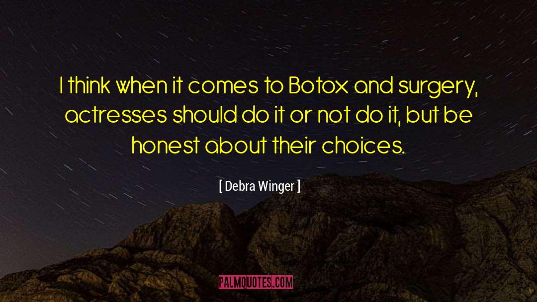 Debra Winger Quotes: I think when it comes