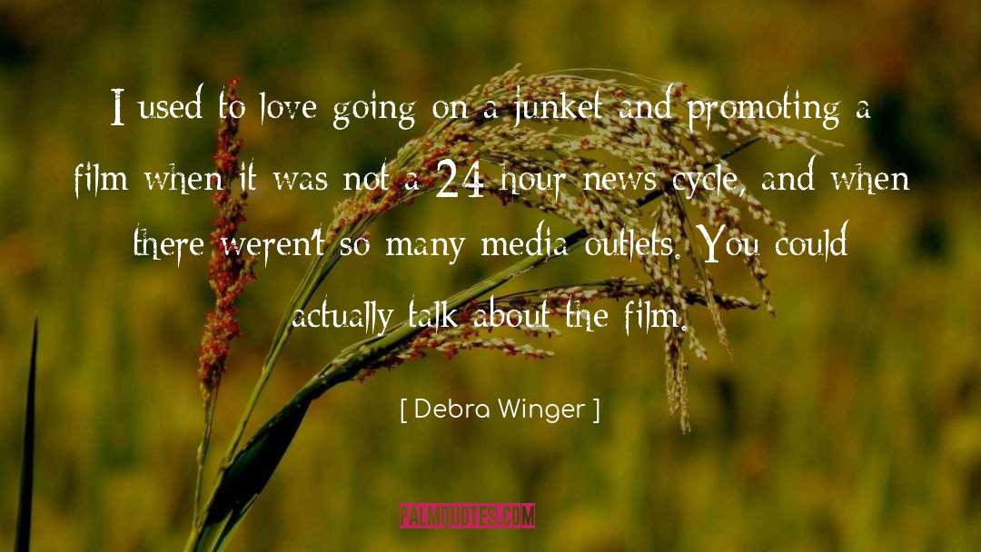 Debra Winger Quotes: I used to love going