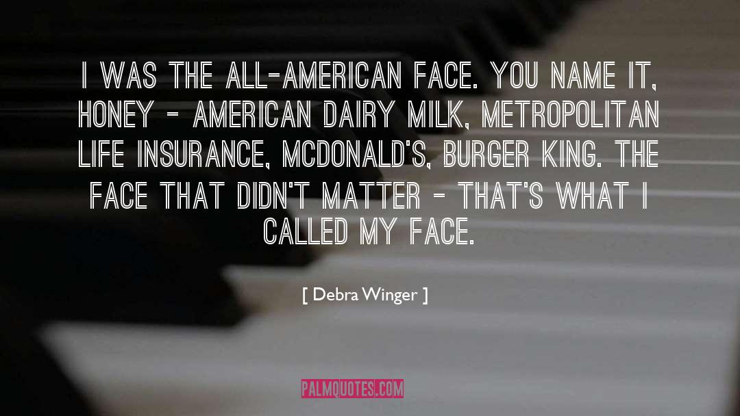 Debra Winger Quotes: I was the all-American face.