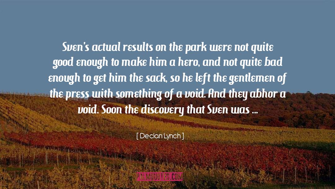 Declan Lynch Quotes: Sven's actual results on the