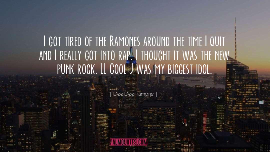 Dee Dee Ramone Quotes: I got tired of the