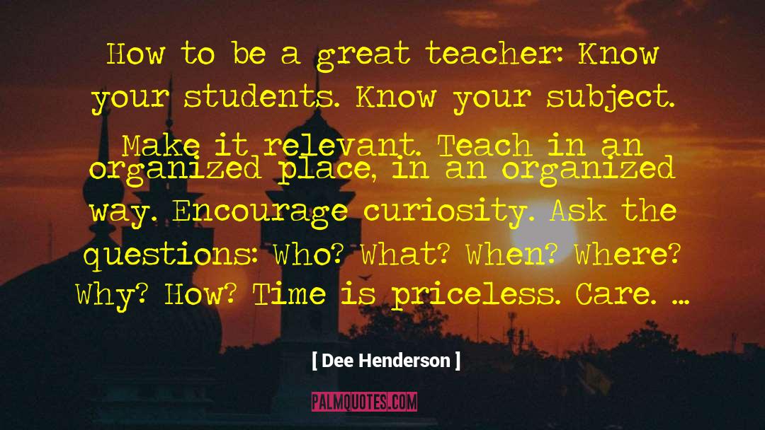 Dee Henderson Quotes: How to be a great