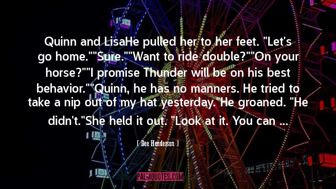 Dee Henderson Quotes: Quinn and Lisa<br /><br />He