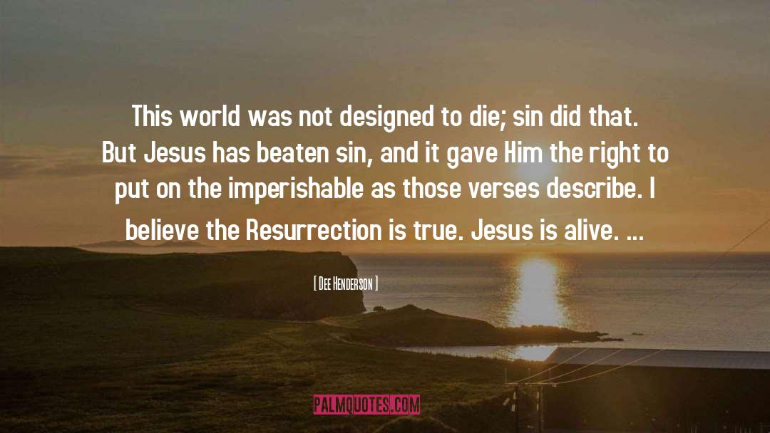 Dee Henderson Quotes: This world was not designed