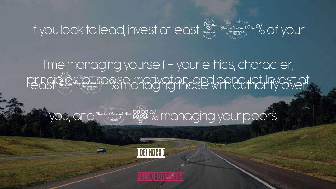 Dee Hock Quotes: If you look to lead,