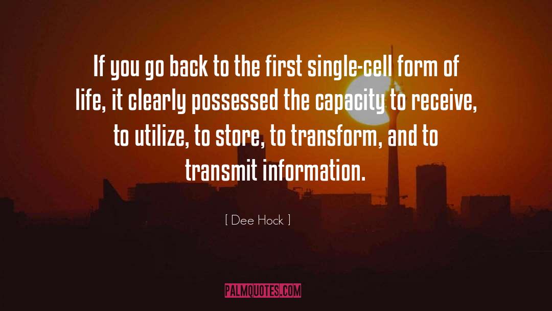 Dee Hock Quotes: If you go back to