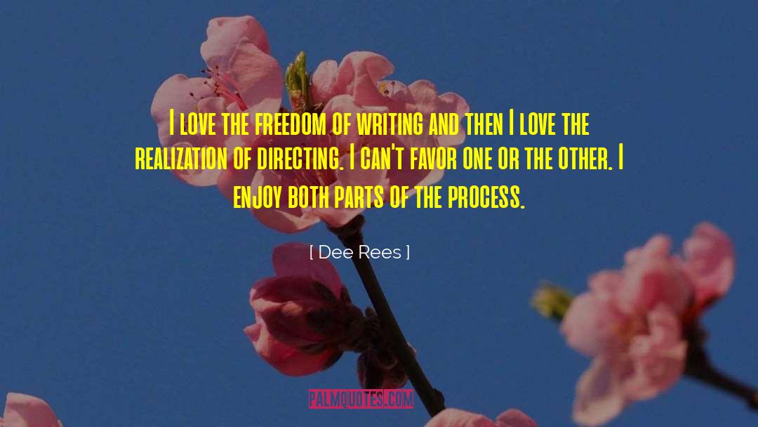 Dee Rees Quotes: I love the freedom of