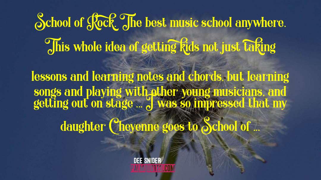 Dee Snider Quotes: School of Rock. The best