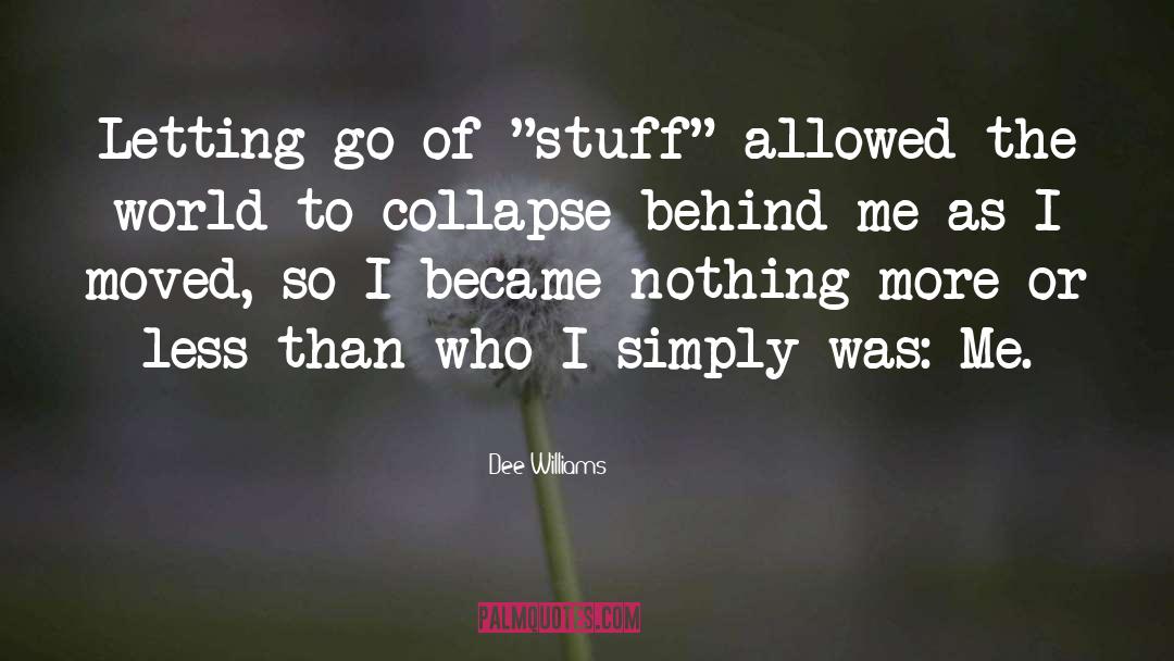 Dee Williams Quotes: Letting go of 