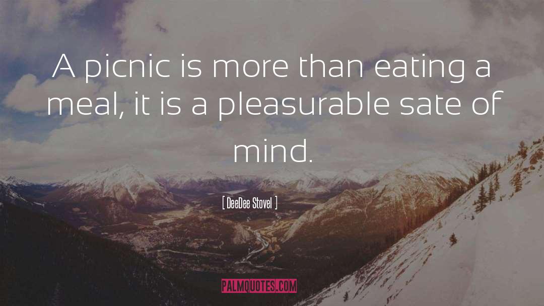 DeeDee Stovel Quotes: A picnic is more than