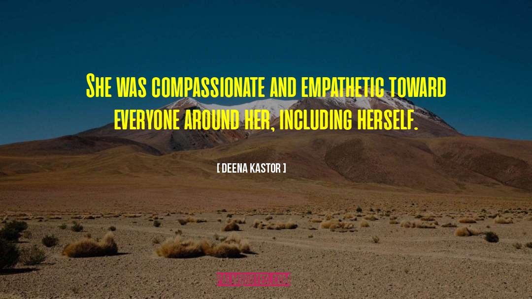 Deena Kastor Quotes: She was compassionate and empathetic