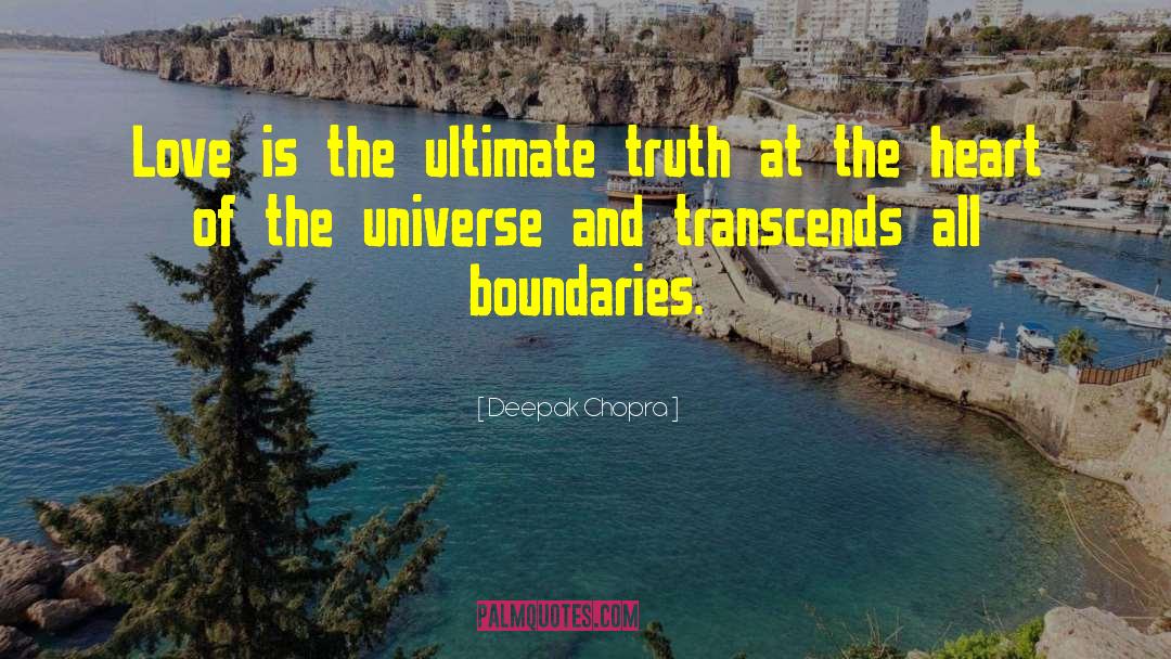 Deepak Chopra Quotes: Love is the ultimate truth