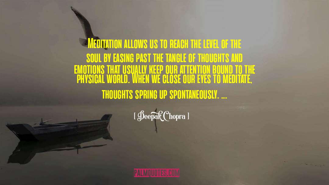 Deepak Chopra Quotes: Meditation allows us to reach