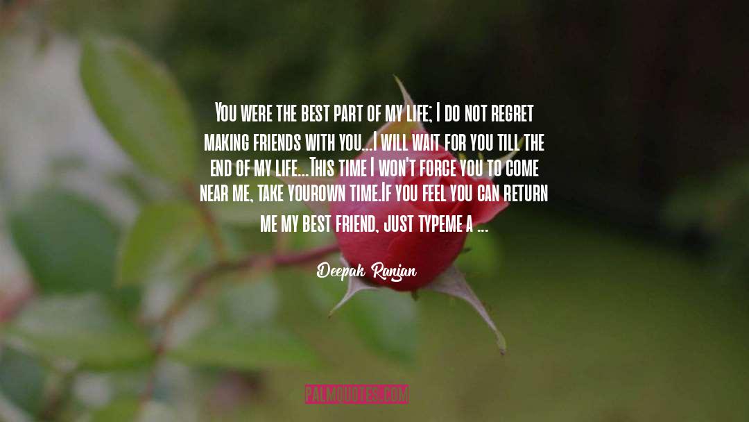 Deepak Ranjan Quotes: You were the best part