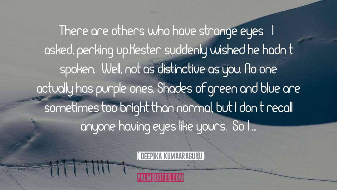 Deepika Kumaaraguru Quotes: There are others who have