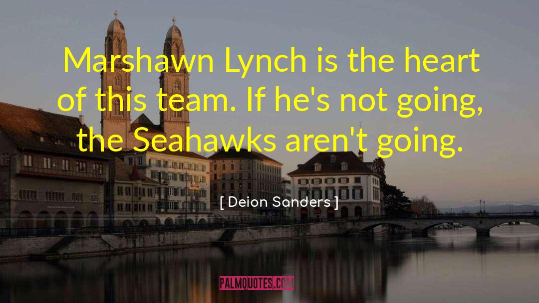 Deion Sanders Quotes: Marshawn Lynch is the heart