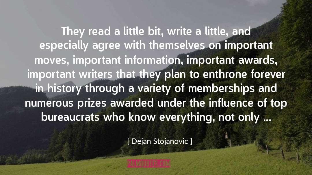 Dejan Stojanovic Quotes: They read a little bit,