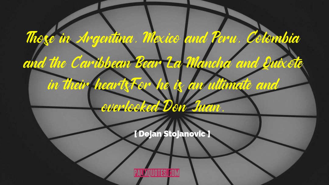 Dejan Stojanovic Quotes: Those in Argentina, Mexico and