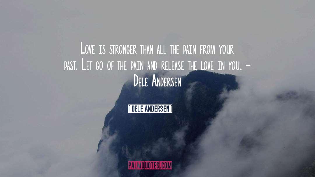 Dele Andersen Quotes: Love is stronger than all